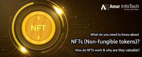 What is NFTs? How do NFTs Works & why are they Valuable?